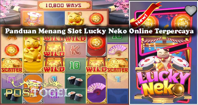 Panduan Menang Slot Lucky Neko Online Terpercaya